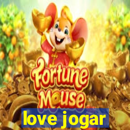 love jogar